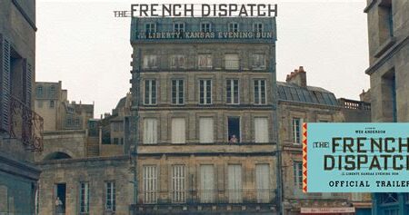 The French Dispatch Filmi Üzerine Detaylı Bir İnceleme